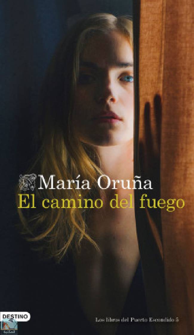 ❞ رواية El camino del fuego ❝  ⏤ ماريا أورونيا