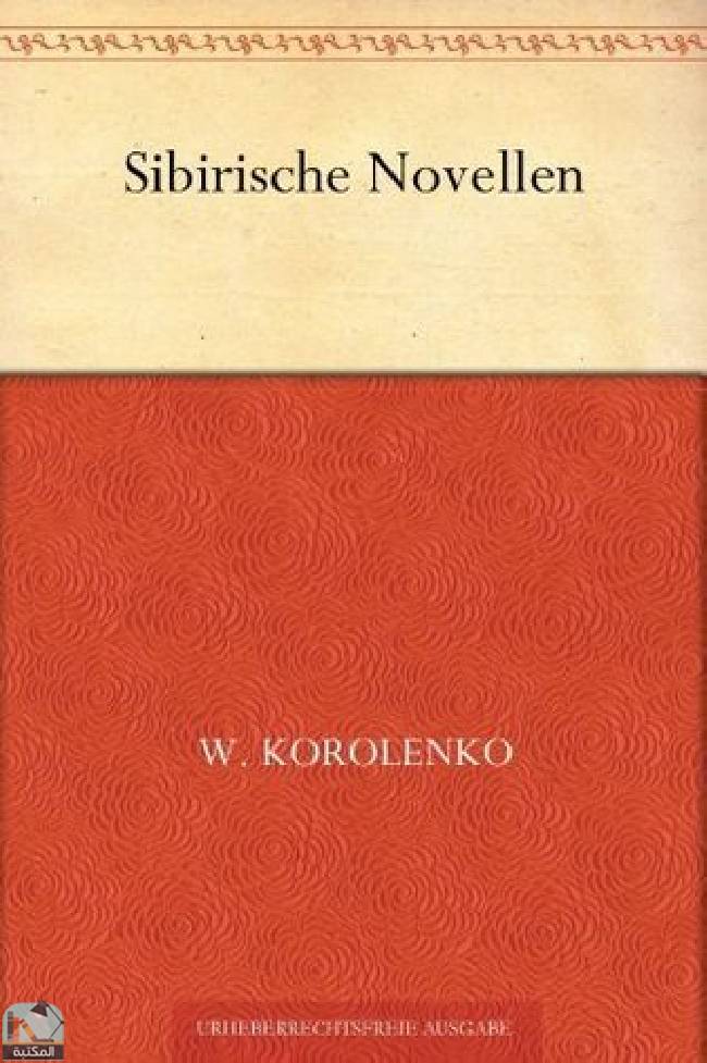 ❞ كتاب Sibirische Novellen ❝  ⏤ فلاديمير كورولينكو