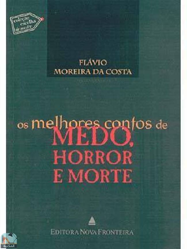 ❞ كتاب Os Melhores Contos de Medo, Horror e Morte ❝  ⏤ فلاديمير كورولينكو