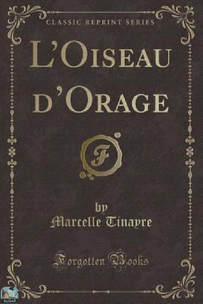 ❞ رواية L Oiseau d Orage (Classic Reprint) ❝  ⏤ مارسيل تينير