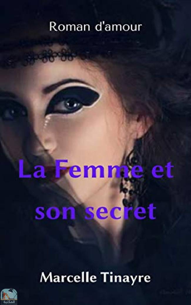 ❞ رواية La Femme et son secret ❝  ⏤ مارسيل تينير