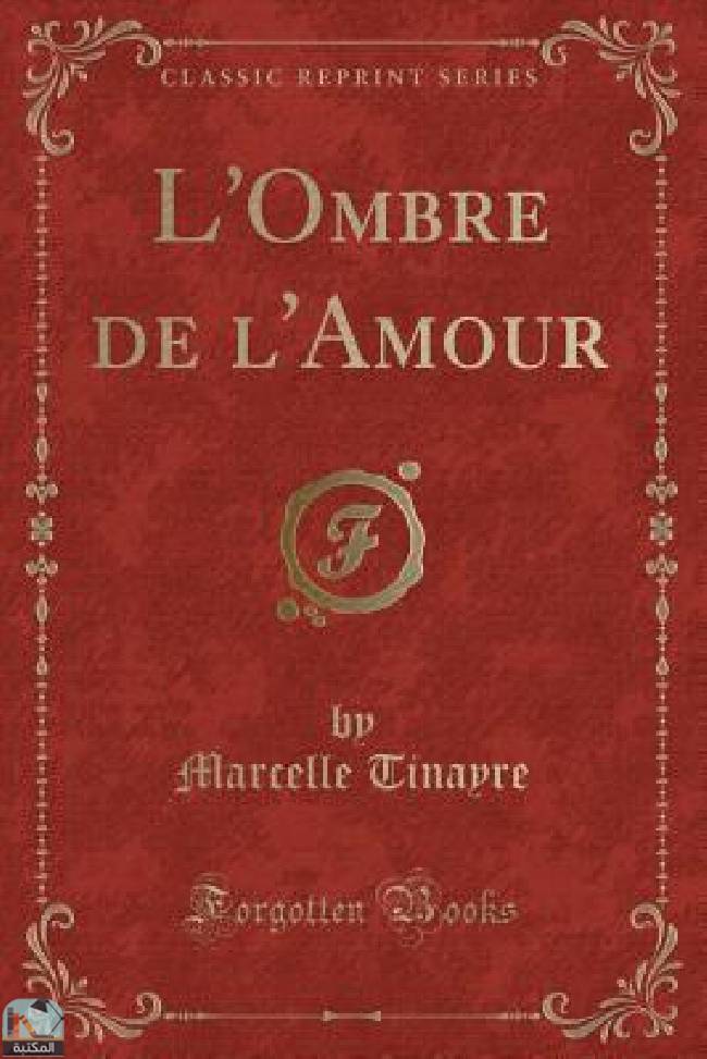 قراءة و تحميل كتابكتاب L'Ombre de l'Amour (Classic Reprint) PDF