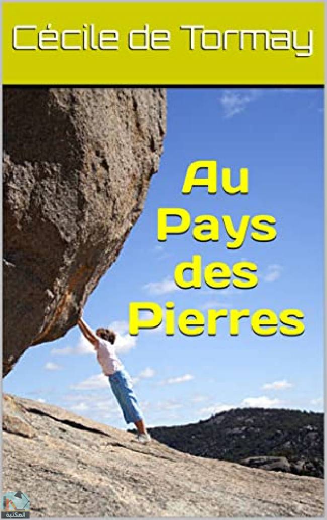 ❞ رواية Au Pays des Pierres ❝  ⏤ مارسيل تينير