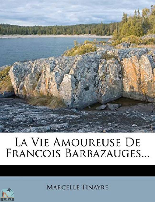 ❞ رواية ..La Vie Amoureuse De Francois Barbazauges ❝  ⏤ مارسيل تينير