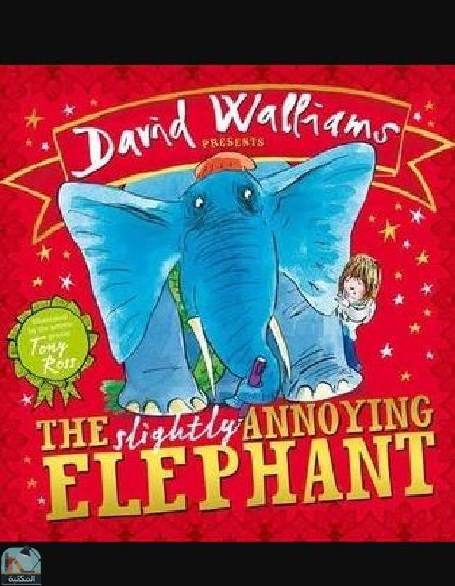 ❞ قصة The Slightly Annoying Elephant ❝  ⏤ ديفيد ويليامز