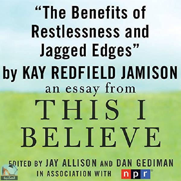 ❞ كتاب The Benefits of Restlessness and Jagged Edges ❝  ⏤  كاي ردفيلد جاميسون