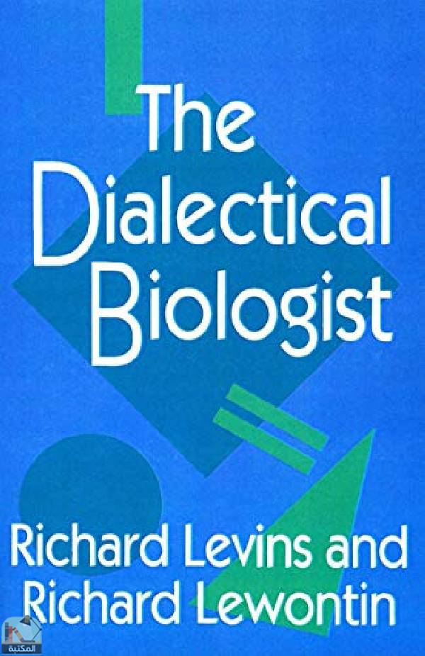 ❞ كتاب The Dialectical Biologist  ❝  ⏤ ريتشارد ليفونتين