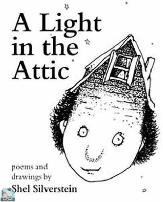 ❞ قصة A Light in the Attic ❝  ⏤ شيل سيلفرشتاين 