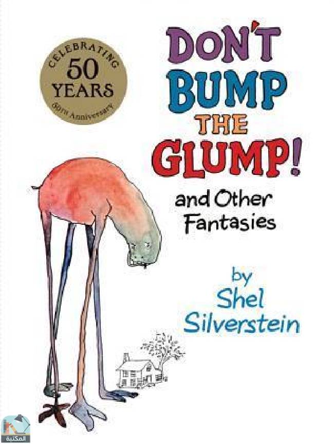 ❞ قصة Don't Bump the Glump! and Other Fantasies ❝  ⏤ شيل سيلفرشتاين 