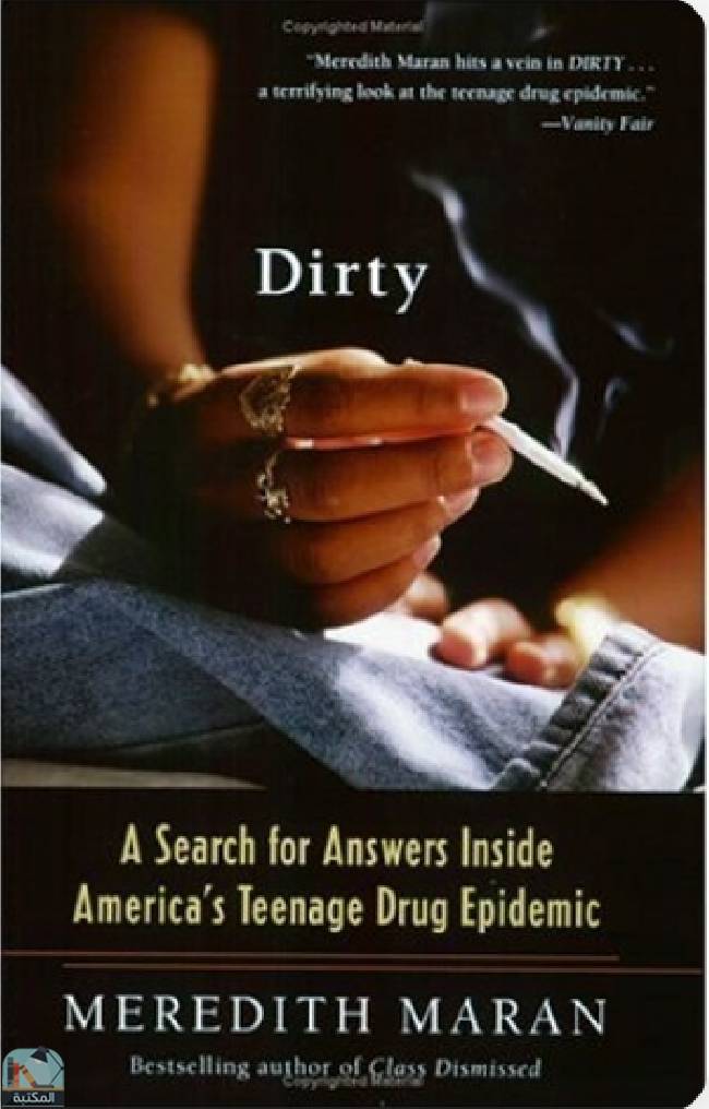 قراءة و تحميل كتابكتاب Dirty A Search for Answers Inside America's Teenage Drug Epidemic PDF