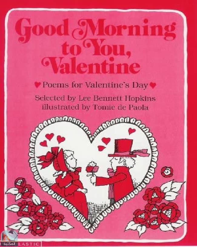 ❞ قصة Good Morning To You, Valentine: Poems For Valentine's Day ❝  ⏤ شيل سيلفرشتاين 