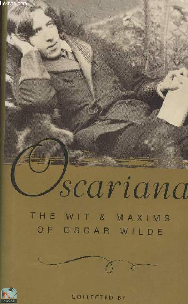❞ رواية Oscariana: The wit and maxims of Oscar Wilde ❝  ⏤ أوسكار وايلد