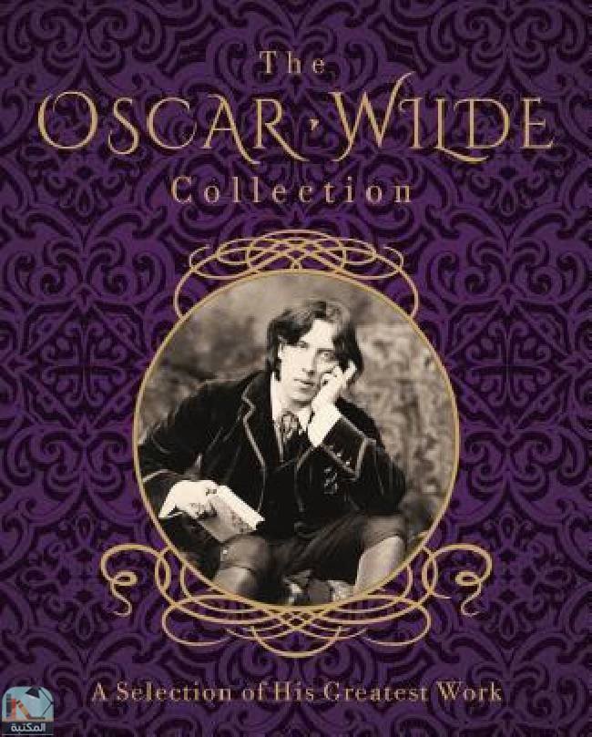 قراءة و تحميل كتاب The Oscar Wilde Collection: A Selection of His Greatest Works PDF
