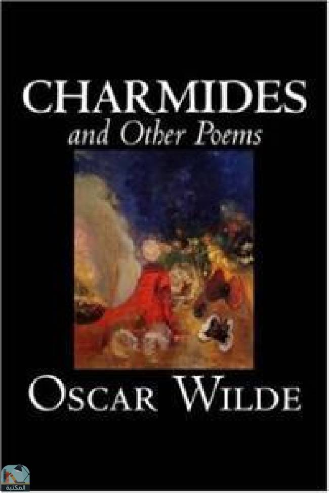 ❞ رواية Charmides and Other Poems ❝  ⏤ أوسكار وايلد