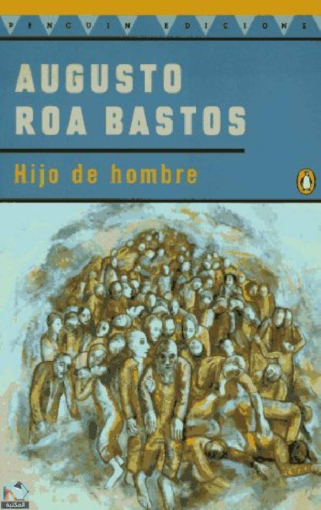 ❞ كتاب Hijo de hombre ❝  ⏤ أوغوستو روا باستوس