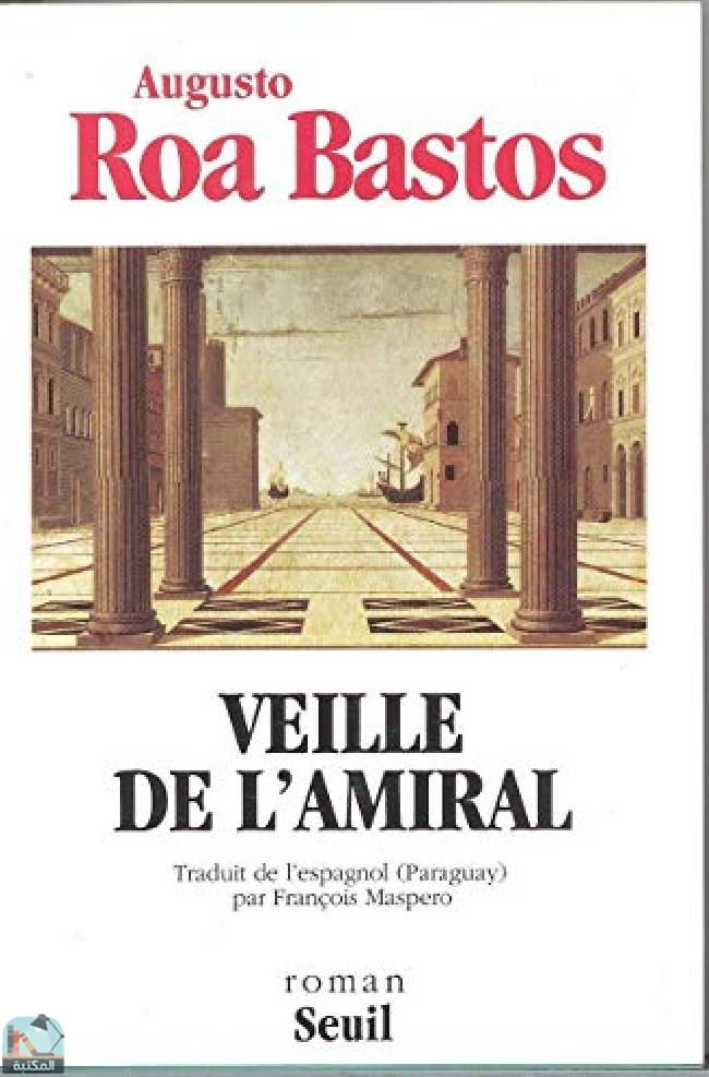 ❞ كتاب Veille de l'Amiral ❝  ⏤ أوغوستو روا باستوس