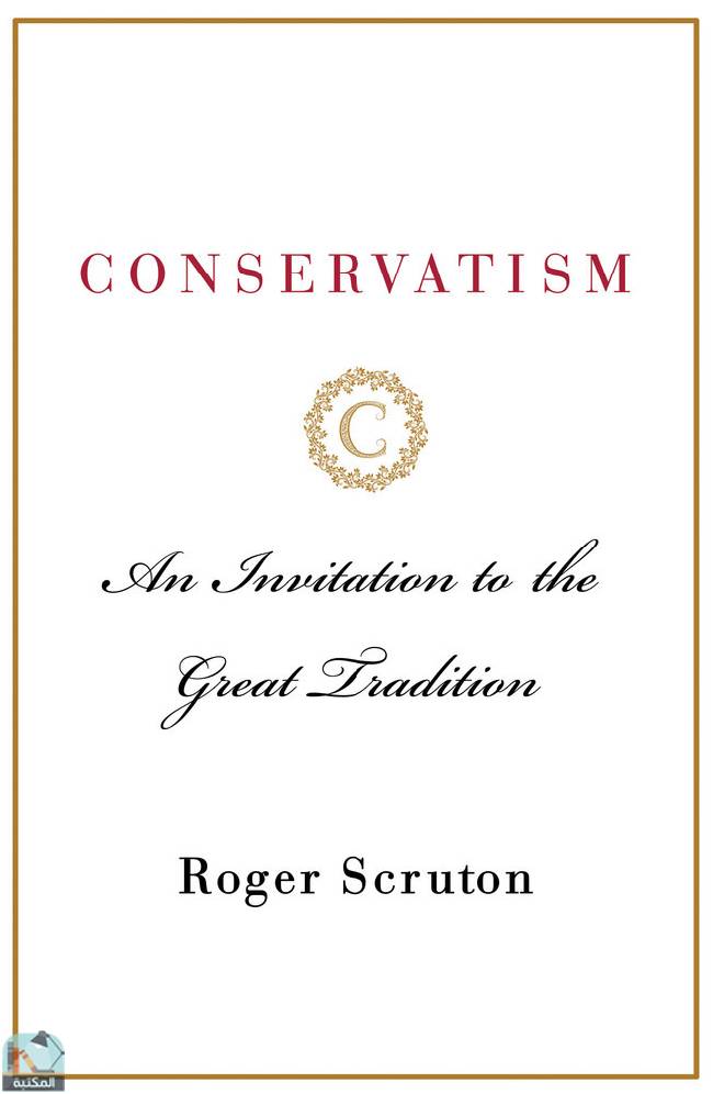 قراءة و تحميل كتاب Conservatism: An Invitation to the Great Tradition PDF