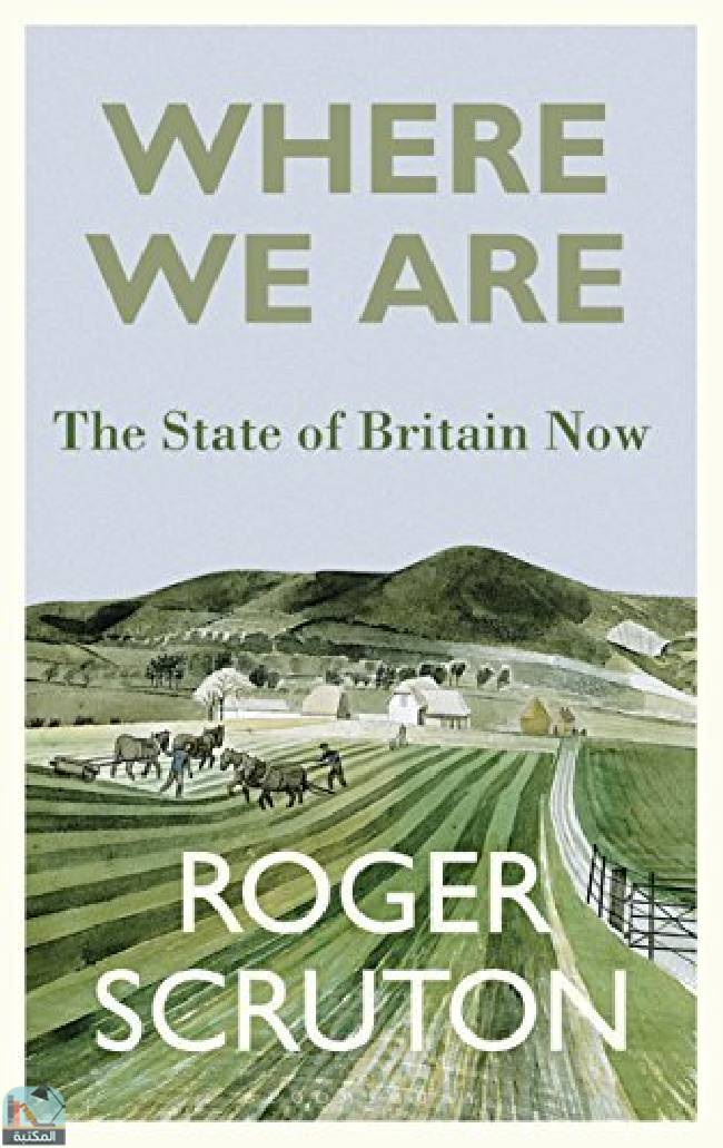 ❞ كتاب Where We Are: The State of Britain Now ❝  ⏤ روجر سكروتون