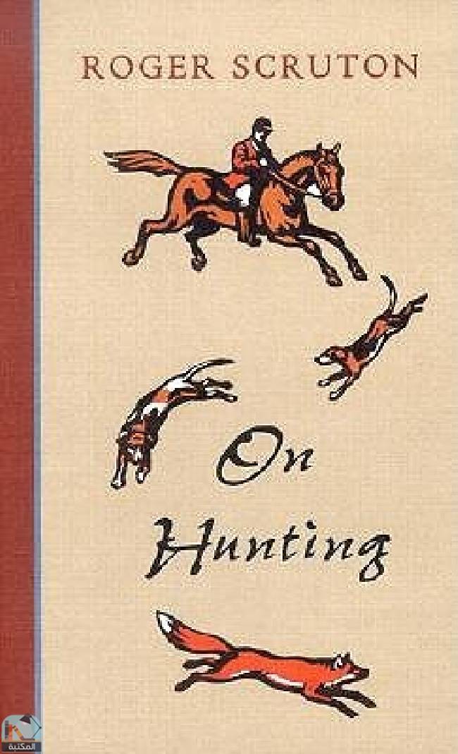 ❞ كتاب On Hunting ❝  ⏤ روجر سكروتون