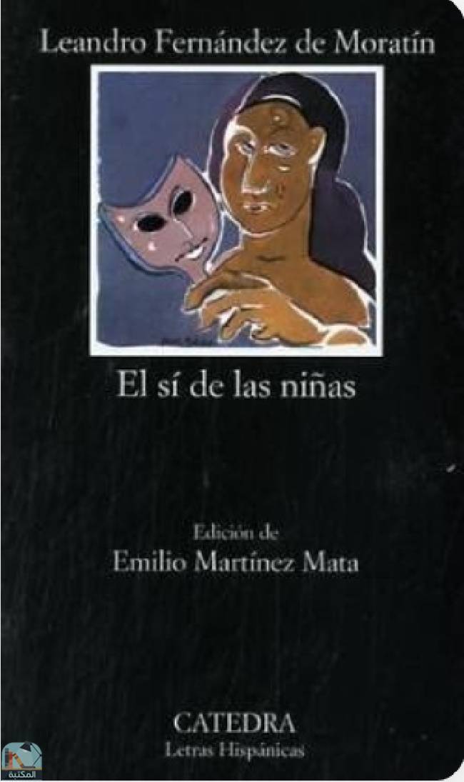 ❞ كتاب El sí de las niñas ❝  ⏤ لياندرو فرنانديث دى موراتين