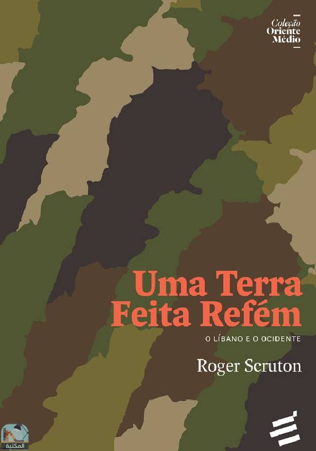 قراءة و تحميل كتابكتاب Uma Terra Feita Refém - O Líbano e o Ocidente PDF