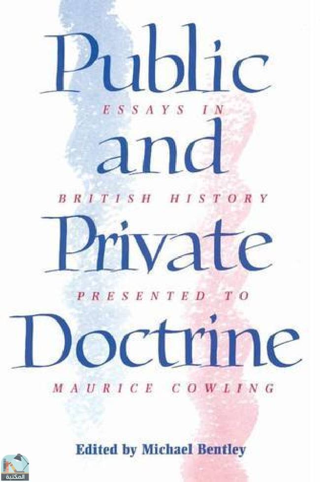قراءة و تحميل كتابكتاب Public and Private Doctrine: Essays in British History Presented to Maurice Cowling PDF