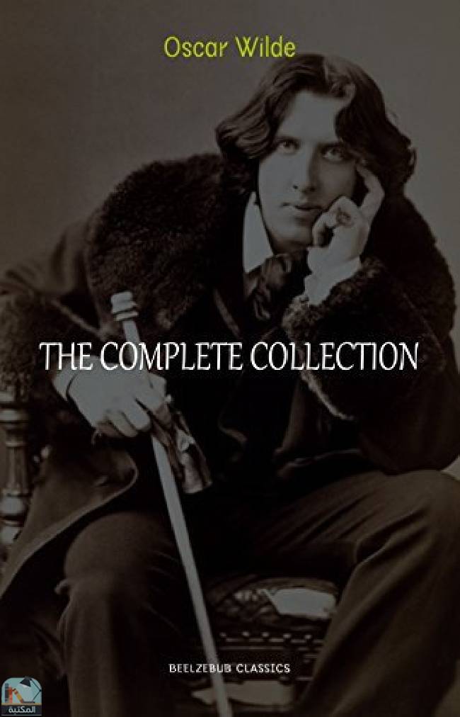 قراءة و تحميل كتابكتاب Oscar Wilde Collection: The Complete Novels, Short Stories, Plays, Poems, Essays PDF