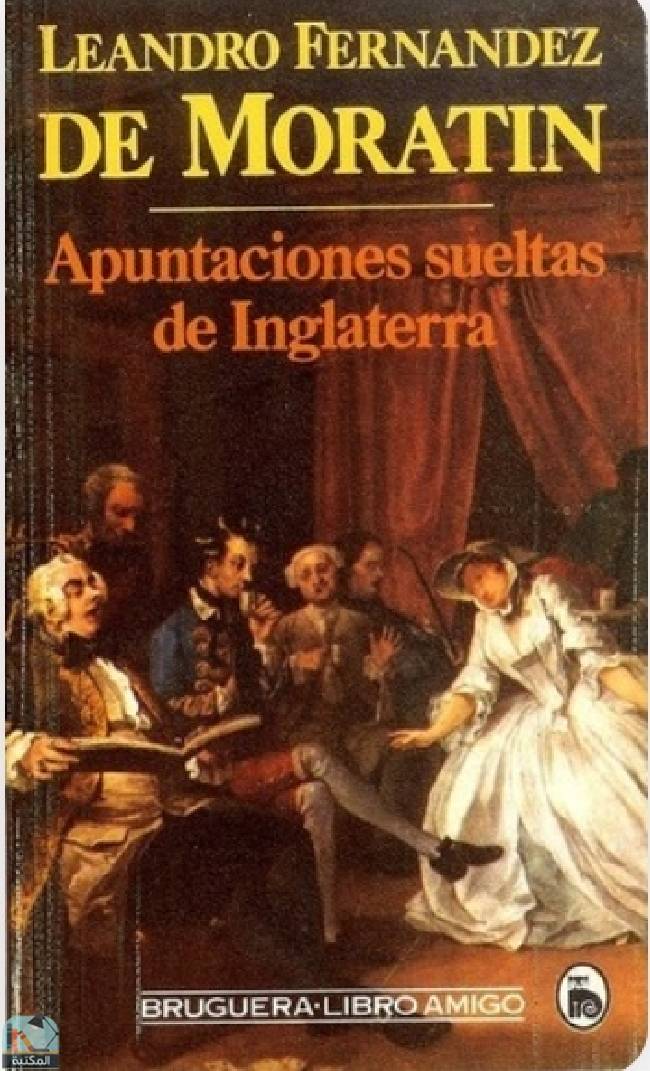 ❞ كتاب Apuntaciones sueltas de Inglaterra ❝  ⏤ لياندرو فرنانديث دى موراتين