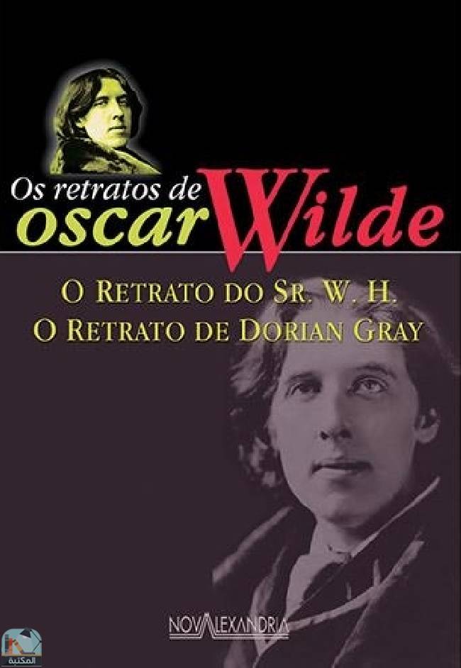 ❞ كتاب O Retrato do Sr. W.H. & O Retrato de Dorian Gray ❝  ⏤ أوسكار وايلد