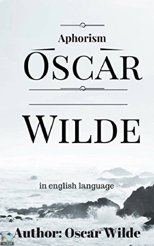 ❞ كتاب Aphorism Oscar Widle ❝  ⏤ أوسكار وايلد