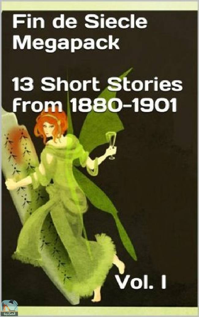 Fin De Siècle Megapack Vol. 1 (Illustrated. 13 Chilling Short Stories from 1880-1901)