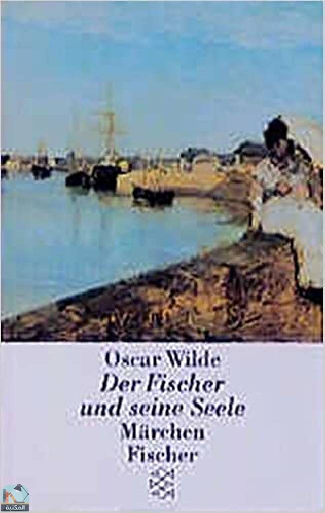 ❞ كتاب Der Fischer und seine Seele  ❝  ⏤ أوسكار وايلد