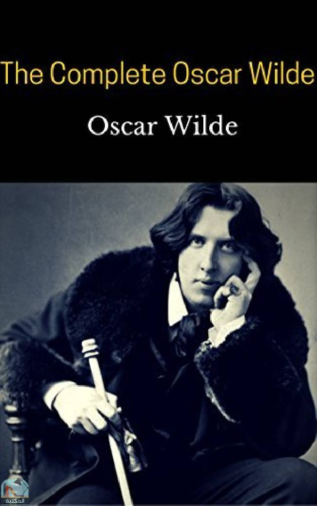 ❞ كتاب The Complete Oscar Wilde ❝  ⏤ أوسكار وايلد