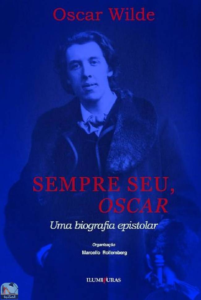 ❞ كتاب Sempre Seu, Oscar - Uma Biografia Epistolar ❝  ⏤ أوسكار وايلد