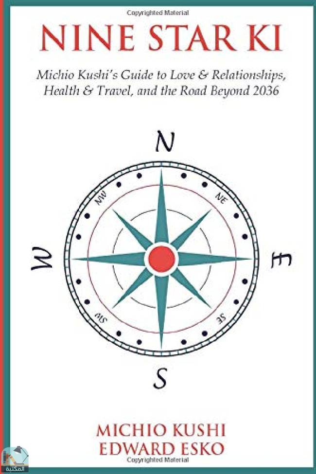 قراءة و تحميل كتابكتاب Nine Star Ki: Michio Kushi's Guide to Love & Relationships, Health & Travel, and the Road Beyond 2036 PDF