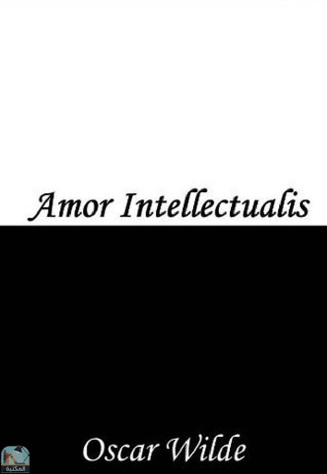 ❞ كتاب Amor Intellectualis ❝  ⏤ أوسكار وايلد