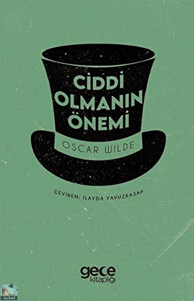 ❞ كتاب Ciddi Olmanin Önemi ❝  ⏤ أوسكار وايلد