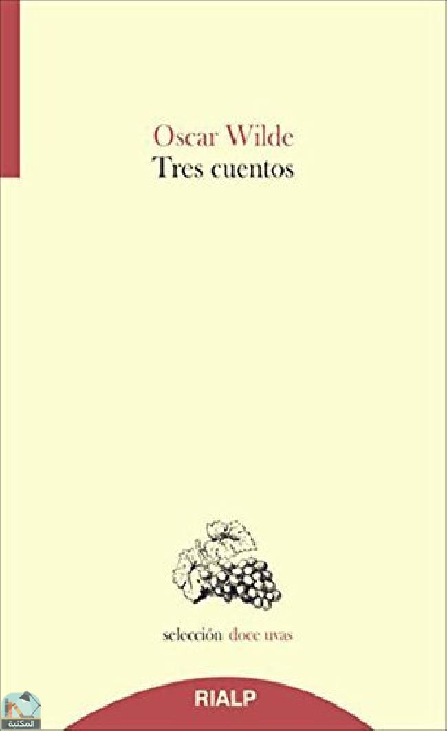 ❞ كتاب Tres Cuentos ❝  ⏤ أوسكار وايلد