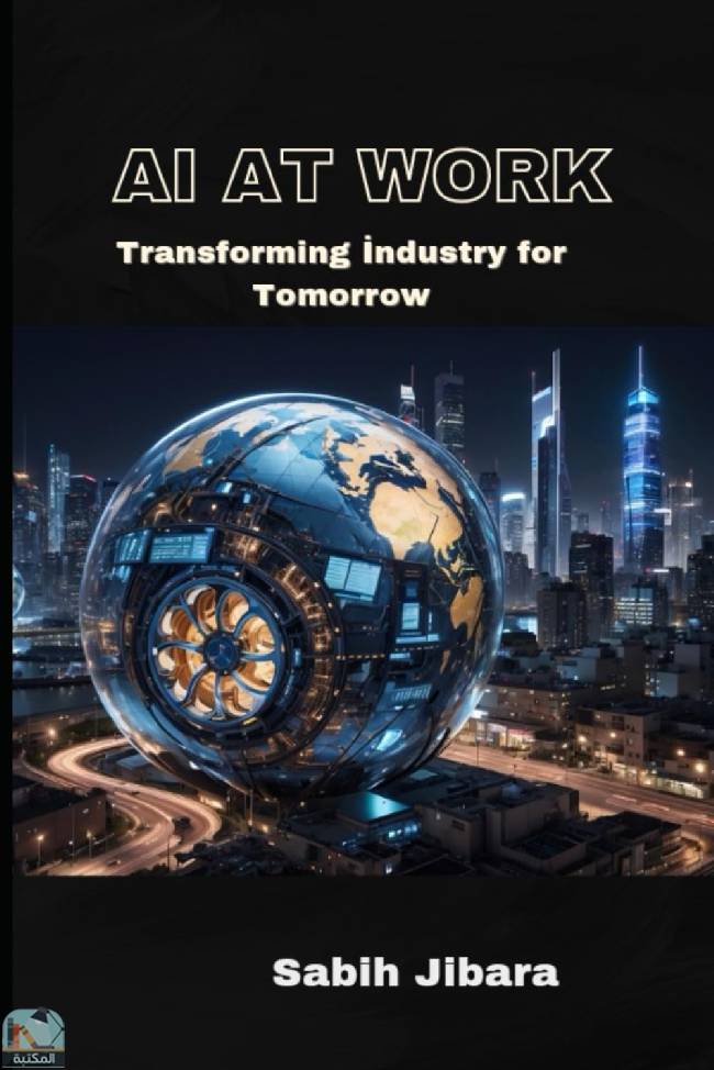 قراءة و تحميل كتاب AI at Work Transforming Industry for Tomorrow  PDF