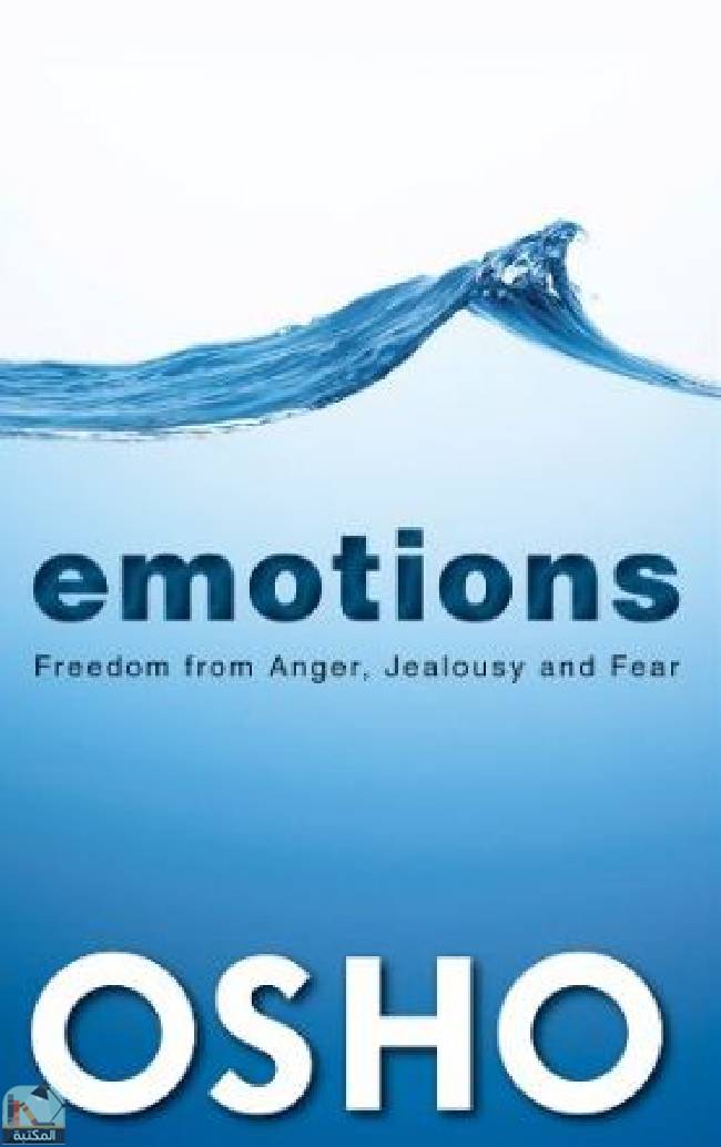❞ كتاب Emotions: Freedom from Anger, Jealousy & Fear ❝  ⏤ أوشو