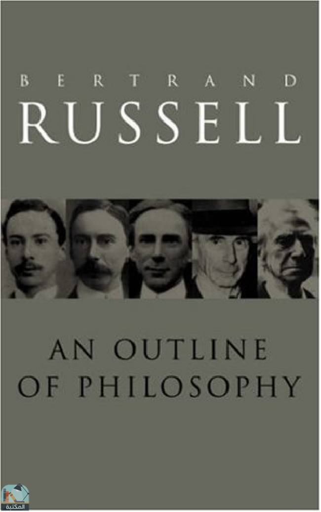 ❞ كتاب An Outline of Philosophy ❝  ⏤ برتراند راسل