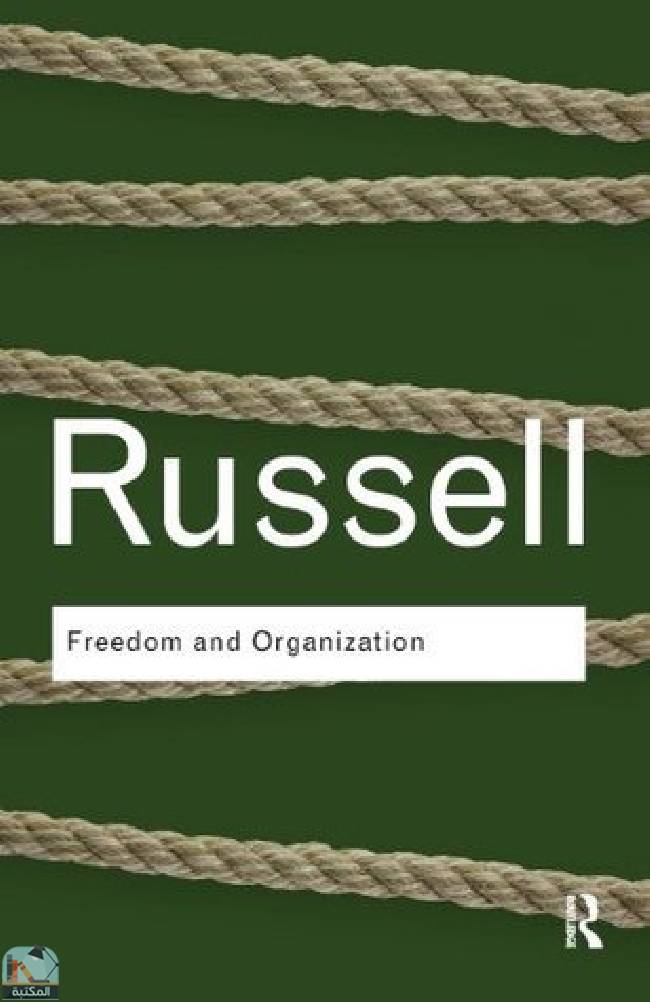 ❞ كتاب Freedom and Organization ❝  ⏤ برتراند راسل