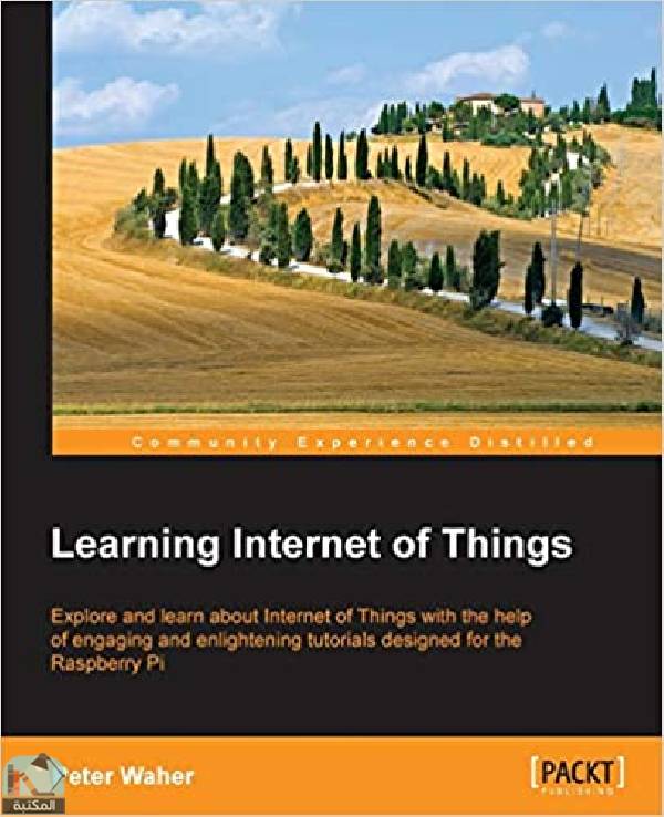 ❞ كتاب Learning Internet of Things ❝  ⏤ بيتر واهر