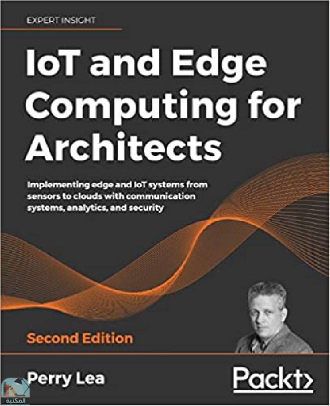 ❞ كتاب IoT and Edge Computing for Architects 2nd Edition ❝  ⏤ بيري لي