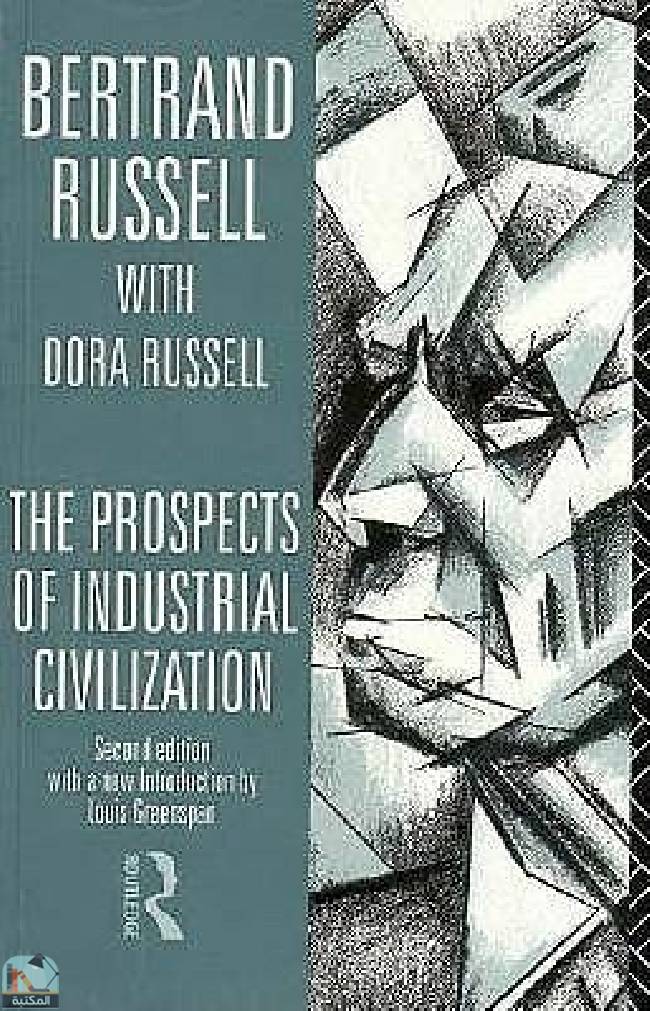 ❞ كتاب The Prospects of Industrial Civilisation ❝  ⏤ برتراند راسل