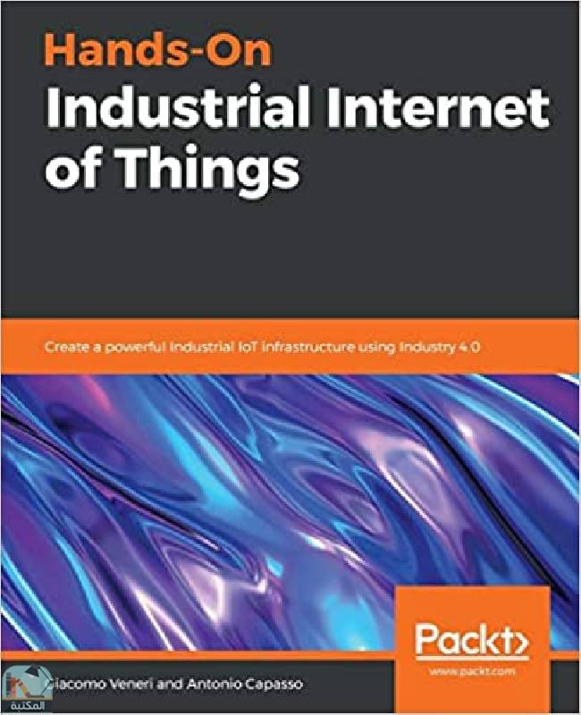 قراءة و تحميل كتابكتاب Hands-On Industrial Internet of Things PDF