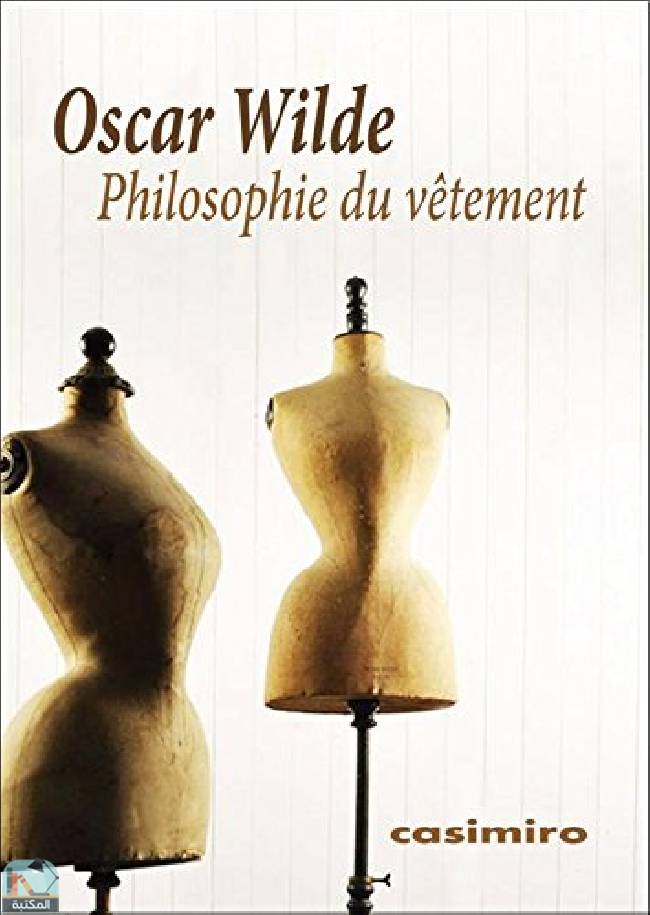 ❞ كتاب Philosophie du vêtement ❝  ⏤ أوسكار وايلد