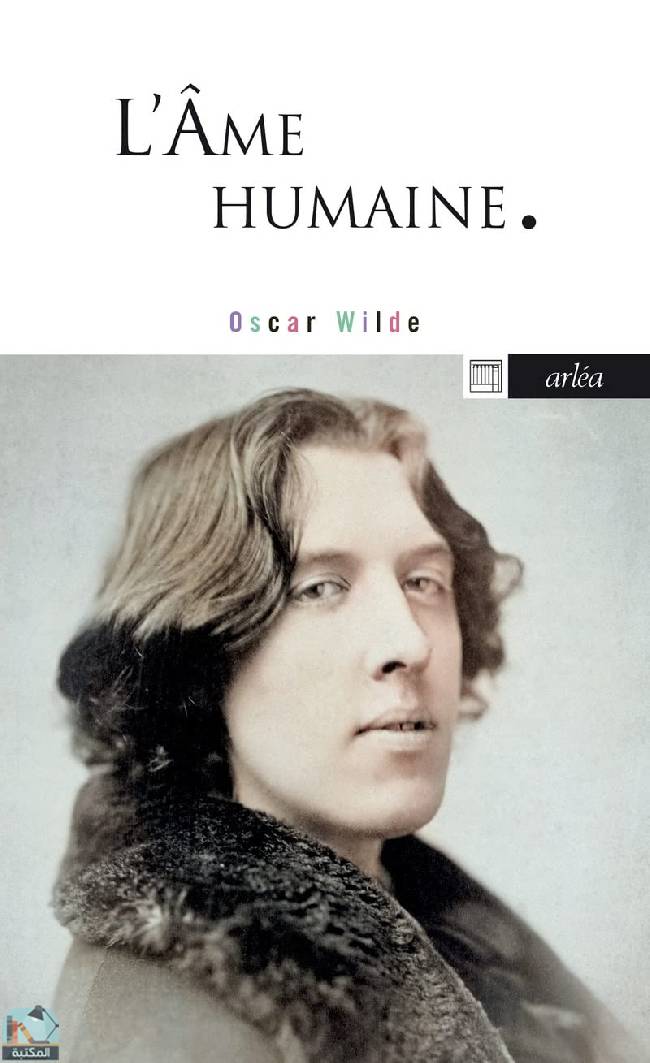 ❞ كتاب L'Âme humaine  ❝  ⏤ أوسكار وايلد