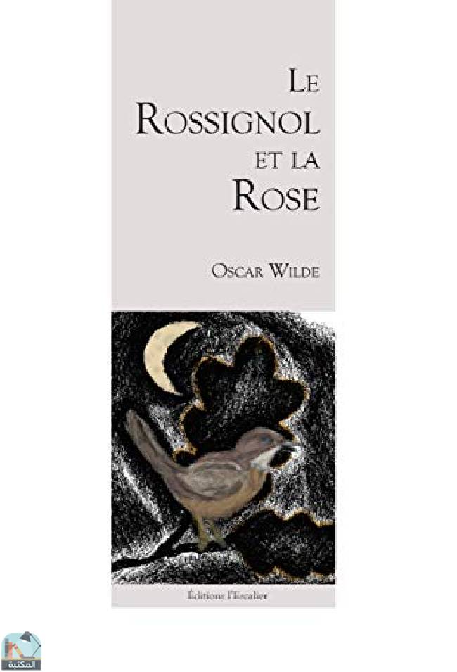❞ رواية Le Rossignol et la Rose ❝  ⏤ أوسكار وايلد