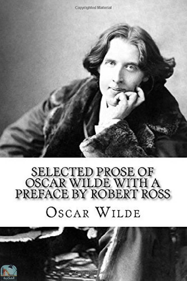 قراءة و تحميل كتابكتاب Selected Prose of Oscar Wilde with a Preface by Robert Ross PDF